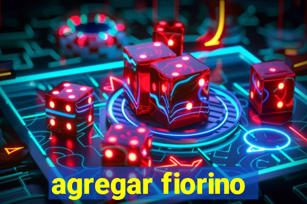 agregar fiorino